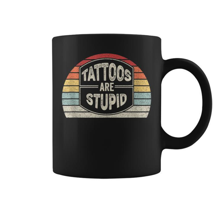 Vintage Retro Tattoos Are Stupid Sarcastic Tattoo Coffee Mug