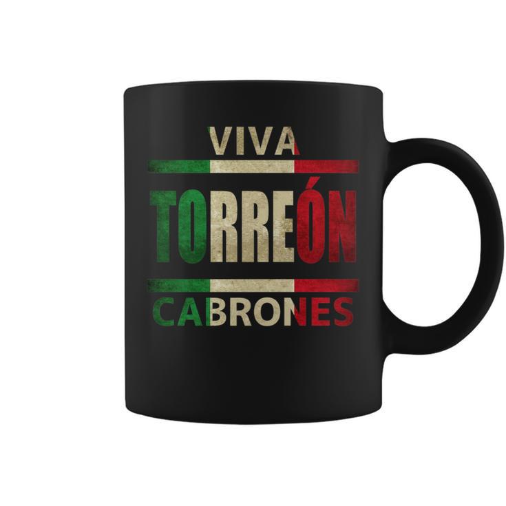 Viva Torreon Cabrones Mexico Coahuila Mexican Flag Coffee Mug