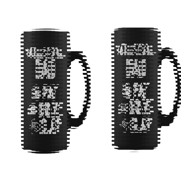 Volleyball Dad Pay Drive Clap Dad Of A Volleyball Player Dad Coffee Mug