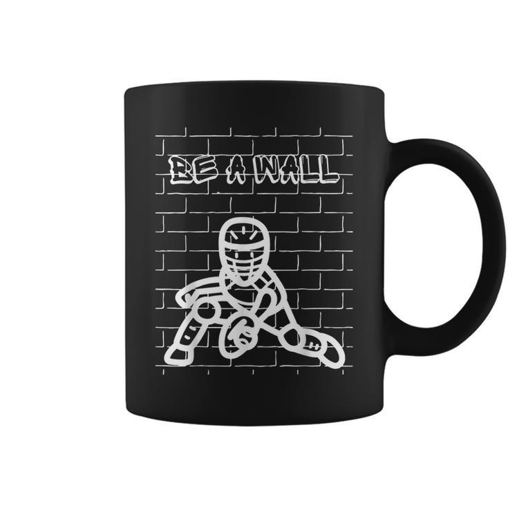 Be A Wall Softball Catcher Baseball Catcher Coffee Mug