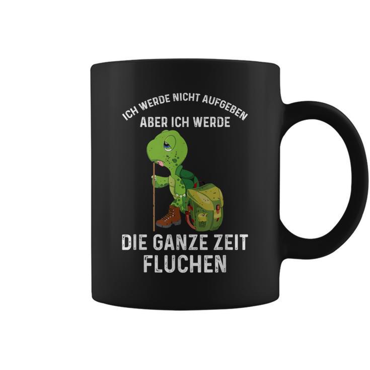 Wandern Ich Werde Nicht Aufgeben Aber Die Ganze Zeit Fluchen Tassen