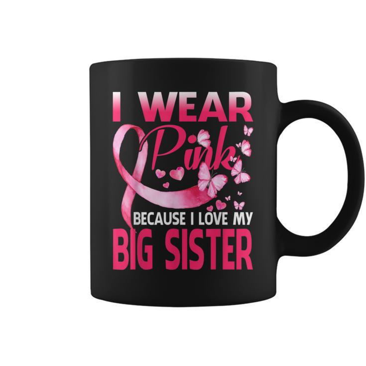 I Wear Pink For My Big Sister Breast Cancer Awareness Coffee Mug