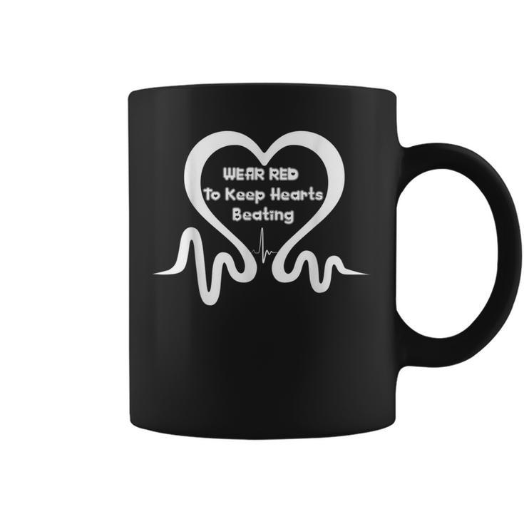 Wear Red To Keep Heart Beating Hearts Disease Awareness Coffee Mug