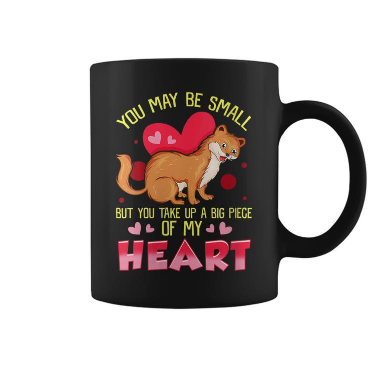 Weasel Lover You Take Up A Big Piece Of My Heart Weasel Coffee Mug