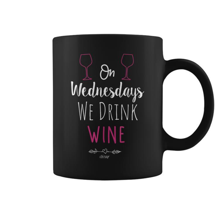 On Wednesdays We Drink Wine Cute Wine Lover Drink Coffee Mug