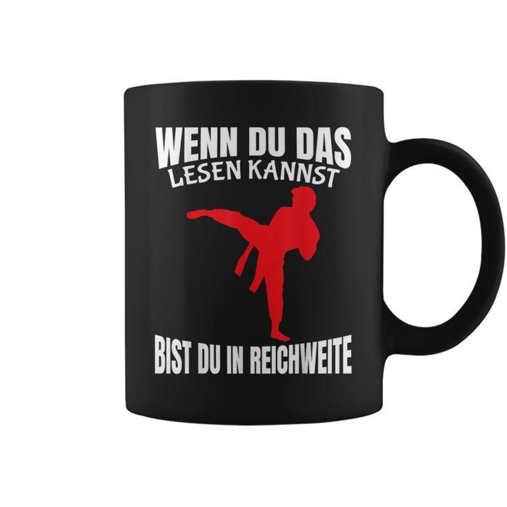 Wenn Du Das Lesen Kannst Bist Du In Reichweite Karate Tassen