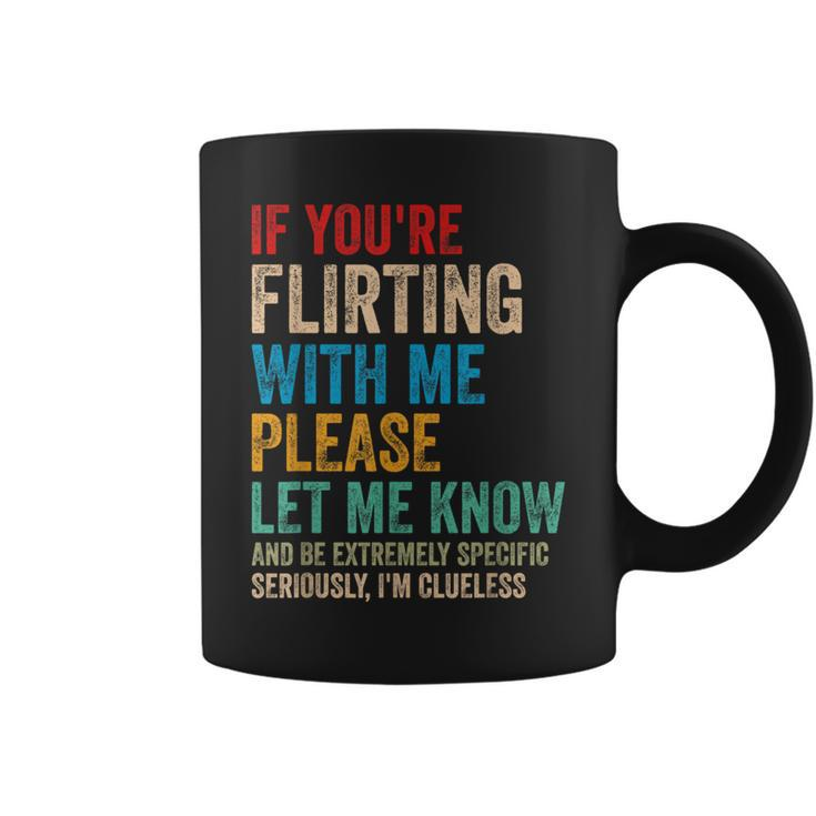 Wenn Du Mit Mir Flirtest Lass Es Bitte Wissen Und Sei Extrem Tassen