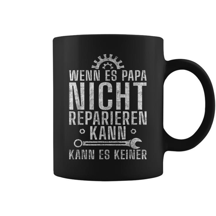 Wenn Es Papa Nicht Reparieren Kann Es Keinenater S Tassen