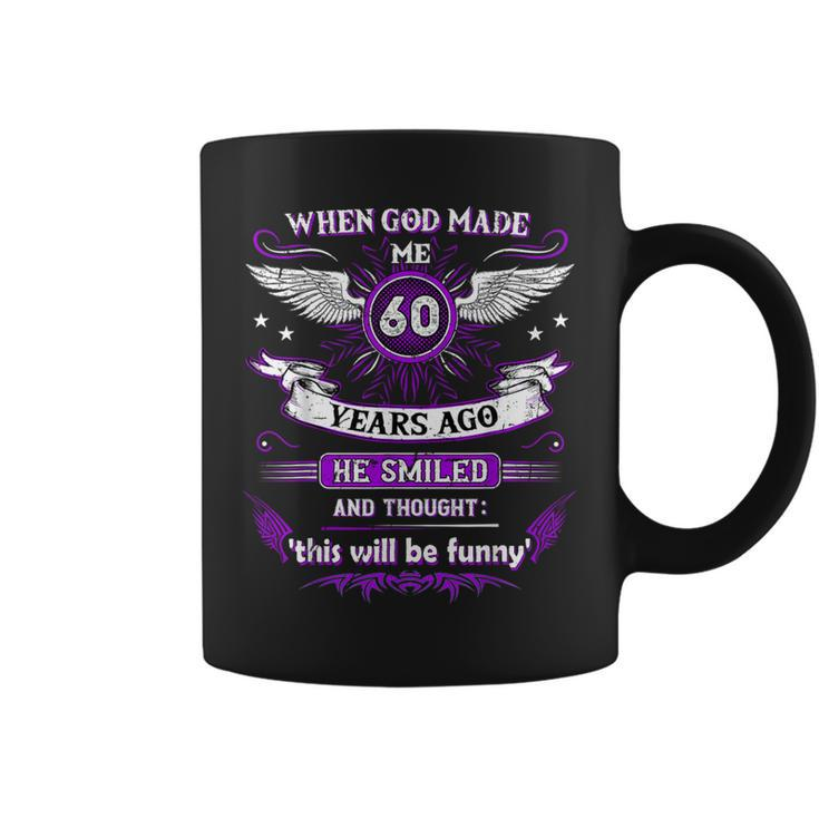 When God Made Me 60 Years Ago 60 Birthday Coffee Mug