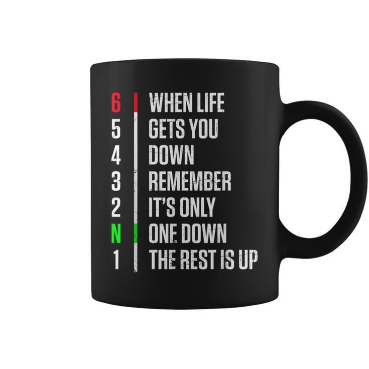 When Life Gets You Down Gear Motorcycle Motivational Coffee Mug