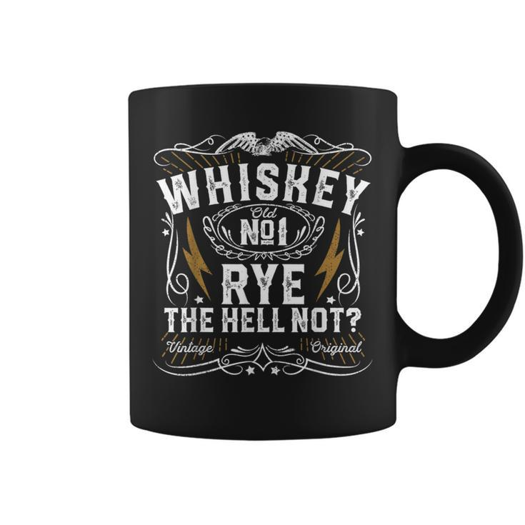 Whiskey Rye The Hell Not Bourbon Scotch Sayings Coffee Mug