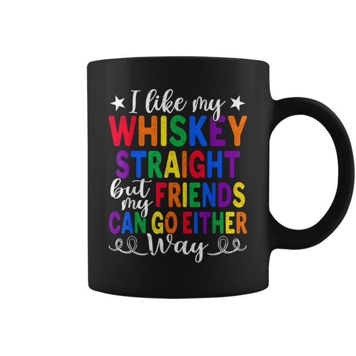 Like My Whiskey Straight Friends Lgbtq Gay Proud Ally Coffee Mug