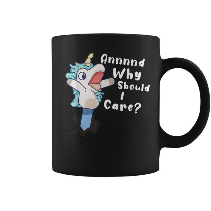 And Why Should I Care Sarcastic Unicorn Coffee Mug