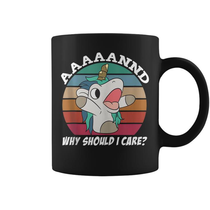 And Why Should I Care Sarcastic Unicorn Coffee Mug