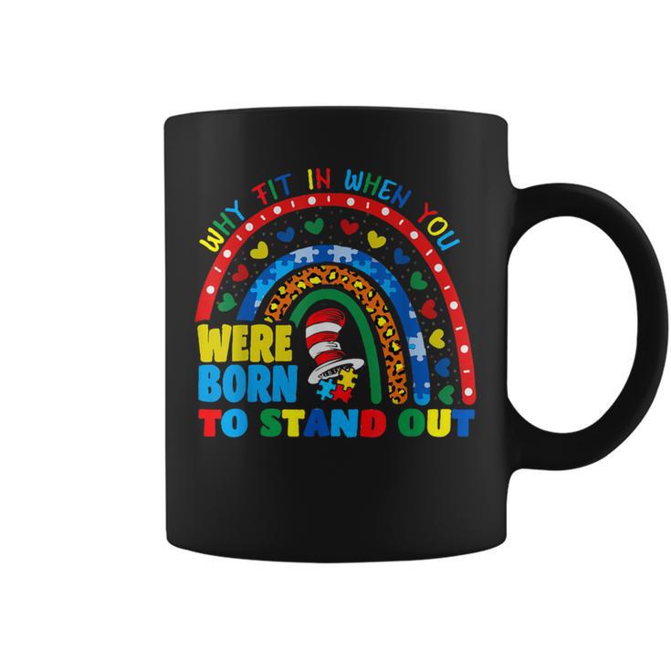 Why Fit In When You Were Born To Stand Out Autism Rainbow Coffee Mug