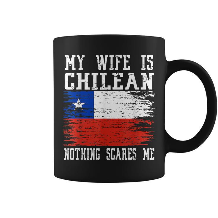 My Wife Is Chilean Nothing Scares Me Vintage Chilean Flag Coffee Mug