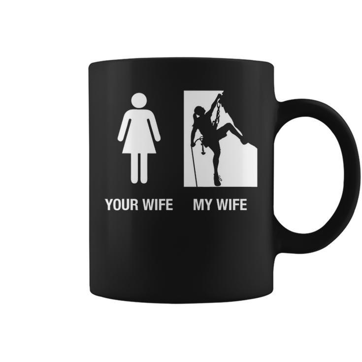 Your Wife My Wife Rock Climbing Coffee Mug