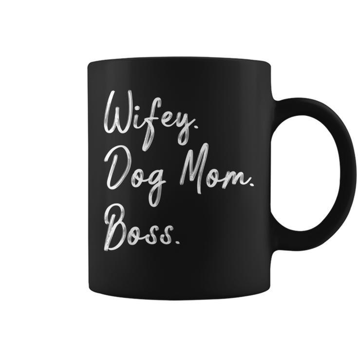 Wifey Dog Mom Boss Wife Womens Coffee Mug