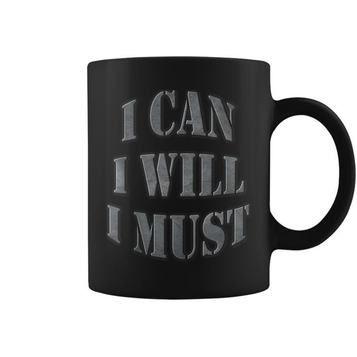 I Can I Will I Must Motivational Entrepreneur Coffee Mug