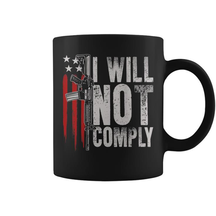 I Will Not Comply Ar-15 American Flag Gun Rights On Back Coffee Mug