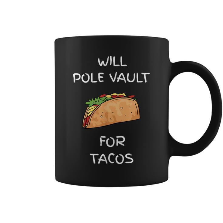 Will Pole Vault For Tacos Track And Field Jumper Coffee Mug