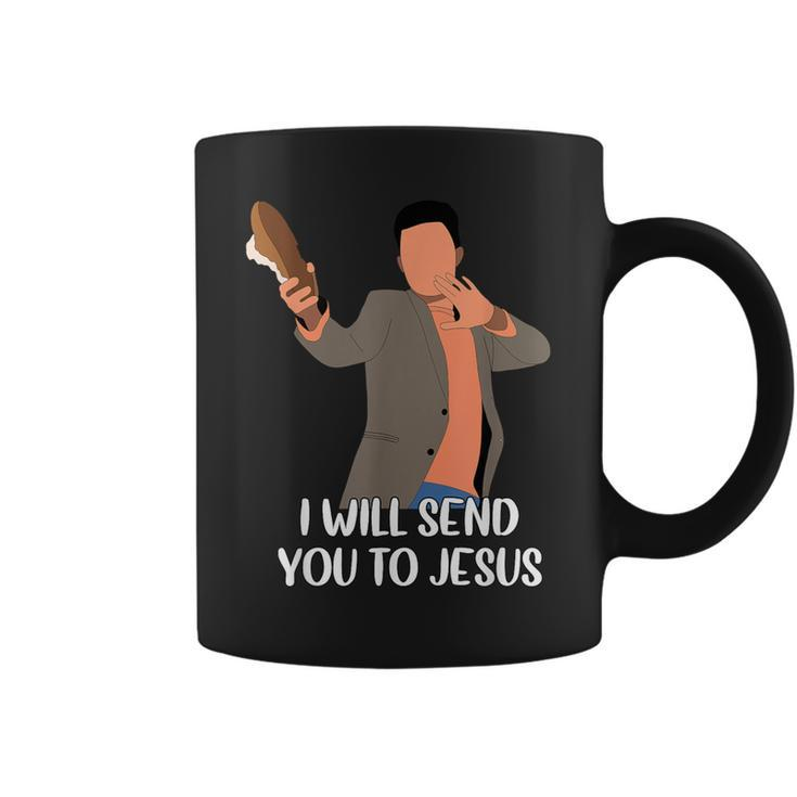 I Will Send You To Jesus Meme Steven He Quote Coffee Mug