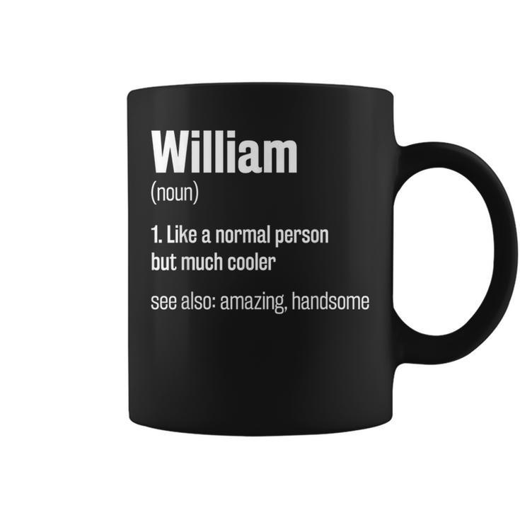 William Definition First Name Humor Nickname Coffee Mug