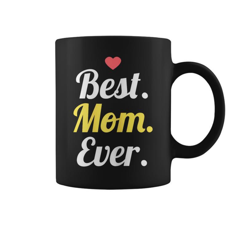 Women's Best Mom Ever Tassen