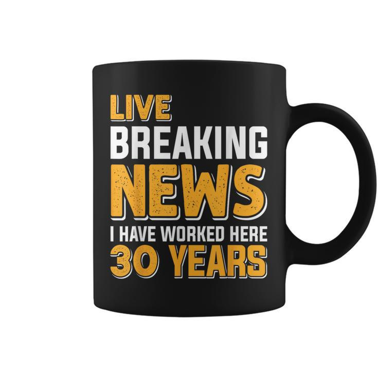 Work Anniversary Live Breaking News Worked 30 Years Coffee Mug