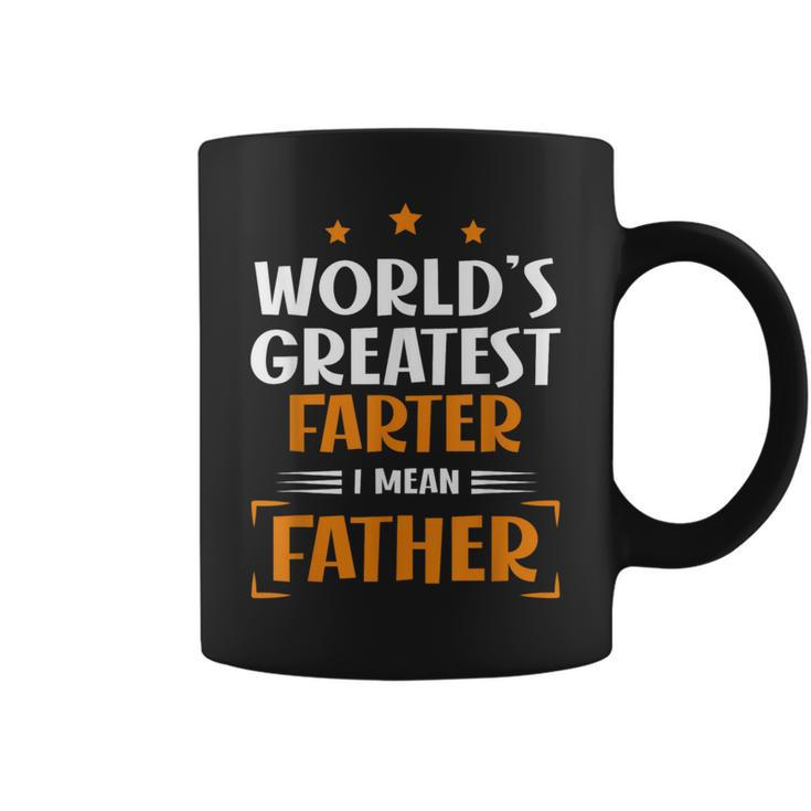 World's Greatest Farter I Mean Father Fathers Day Dad Coffee Mug