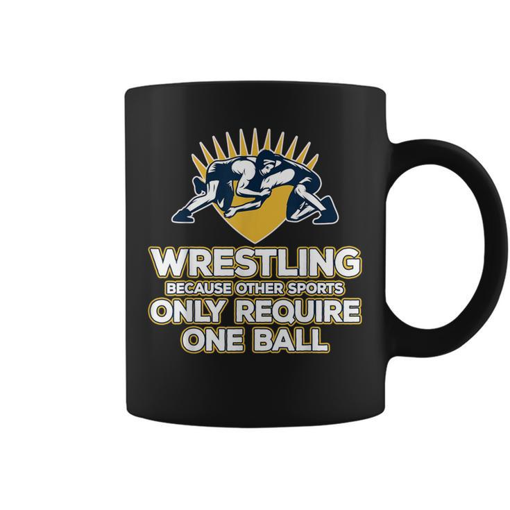 Wrestling Only One Ball T Coffee Mug