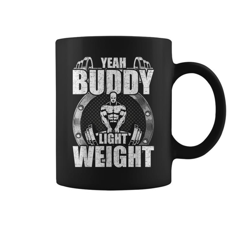 Yeah Buddy Light Weight Bodybuilding Weightlifting Workout Coffee Mug