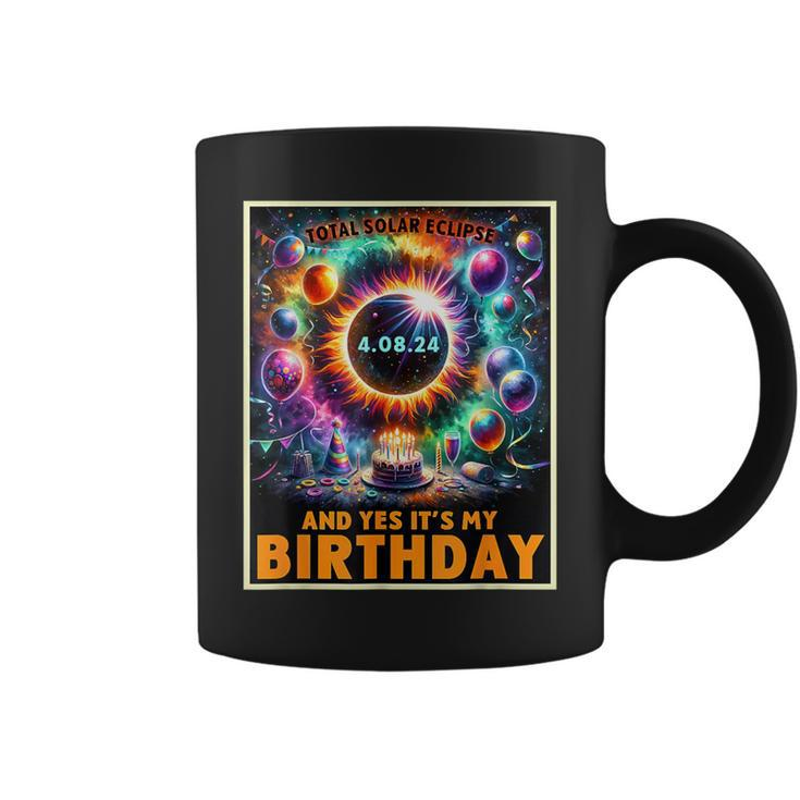 And Yes It's My Birthday April 8 2024 Coffee Mug