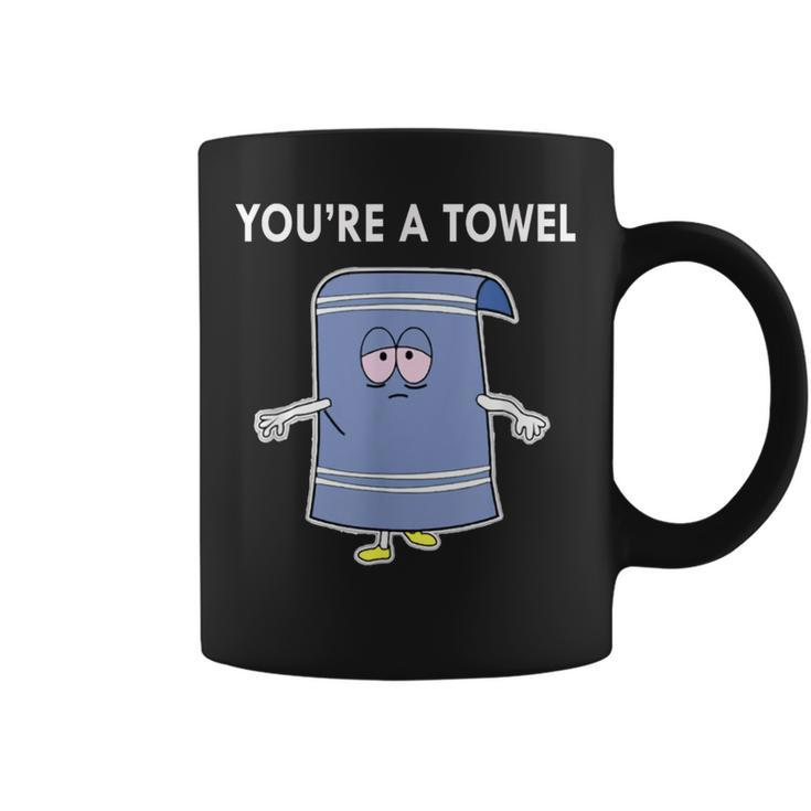 You're A Towel Quote Coffee Mug