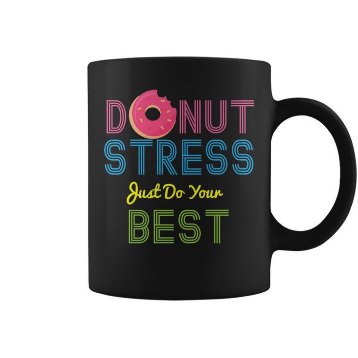 Yummy Donut Stress Just Do Your Best Coffee Mug