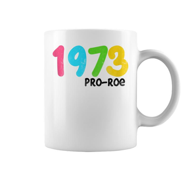 1973 Pro-Roe Protest Rights Coffee Mug