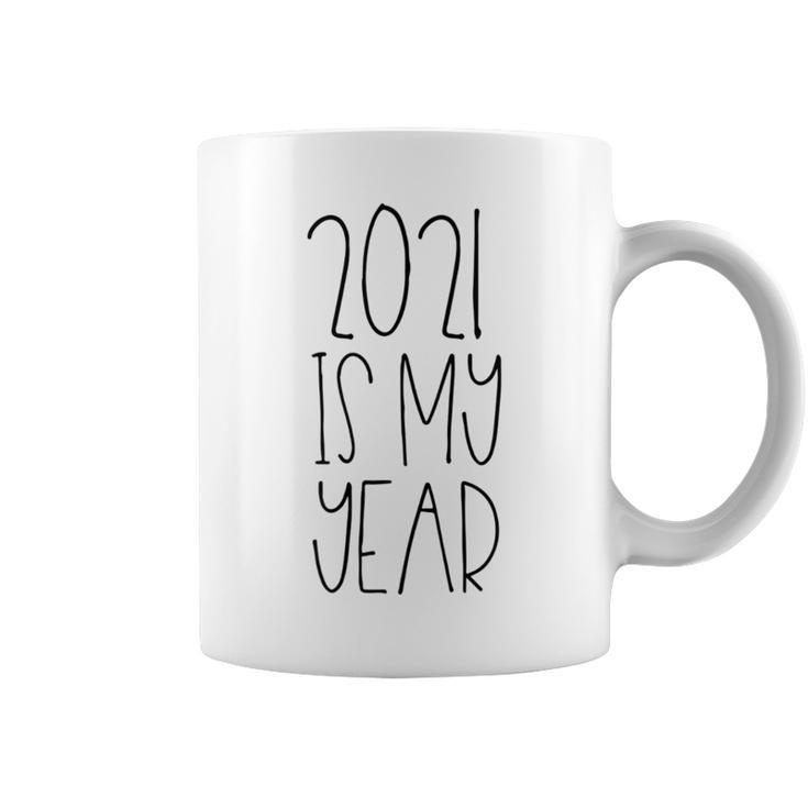 2021 Is My Year Say Goodbye To 2020 Hope For The Future Cute Coffee Mug