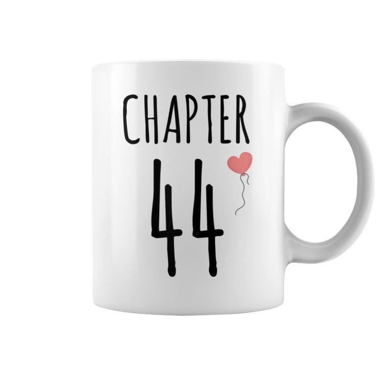44Th Birthday Idea For Her Chapter 44 Coffee Mug