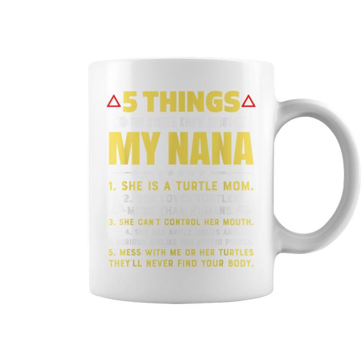 5 Things You Should Know About My Turtle Mom Grandma Coffee Mug