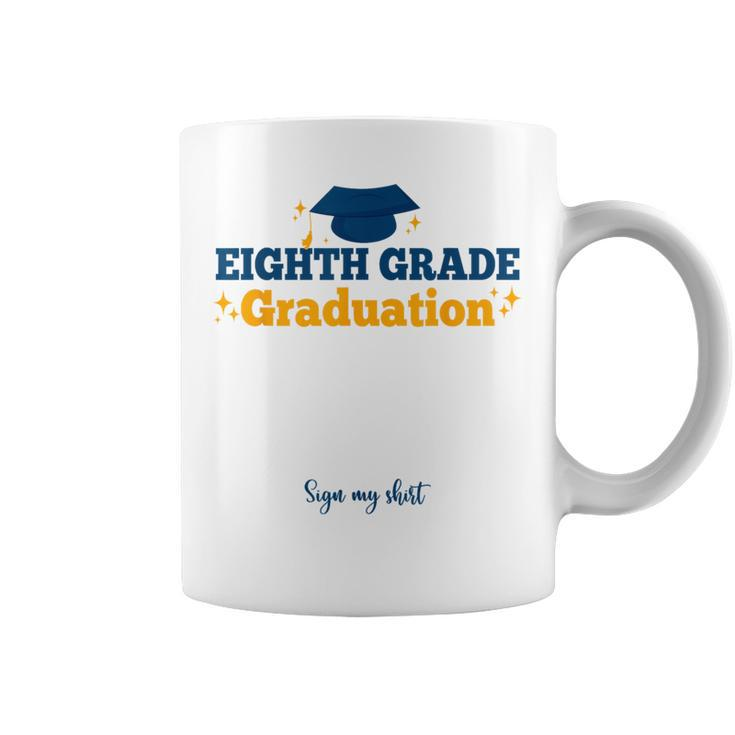 8Th Eighth Grade Graduation Sign My Grad Party Coffee Mug