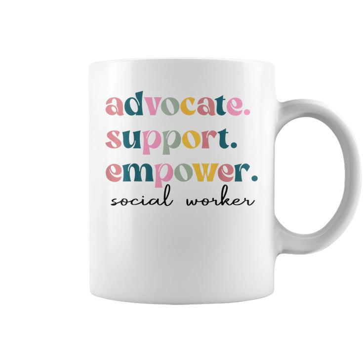 Advocate Support Empower Cute Social Worker Graduation Msw Coffee Mug