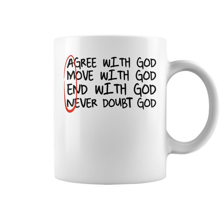 Agree With God Move With God End With God Amen Coffee Mug