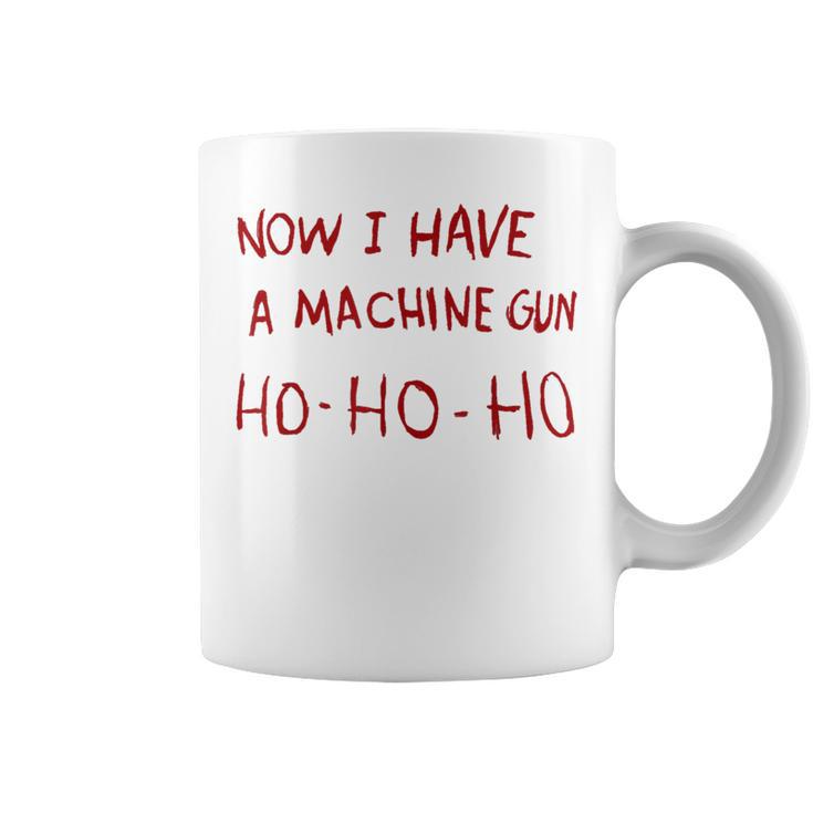 Ahora Tengo Una Ametralladora Ho Ho Ho Taza de café
