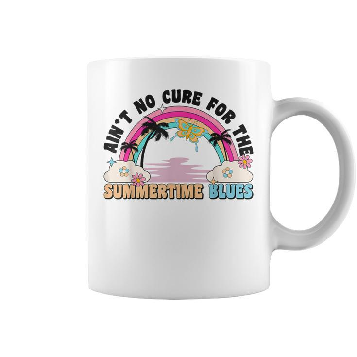 Ain't No Cure For The Summertime Blues Summer 2023 Coffee Mug