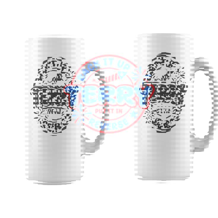 Back It Up Terry Put It In Reverse Fireworks Fun 4Th Of July Coffee Mug