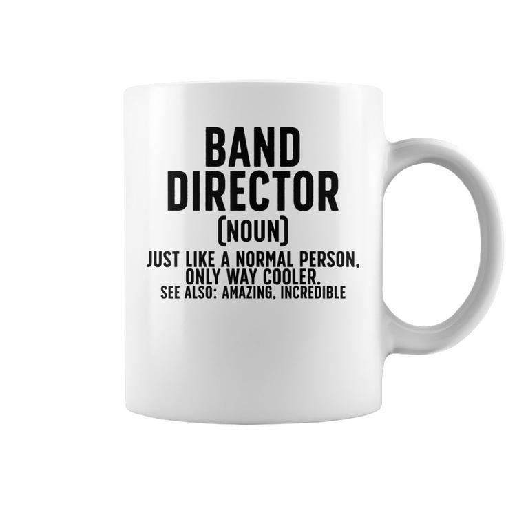 Band Director Definition Marching Band Director Coffee Mug