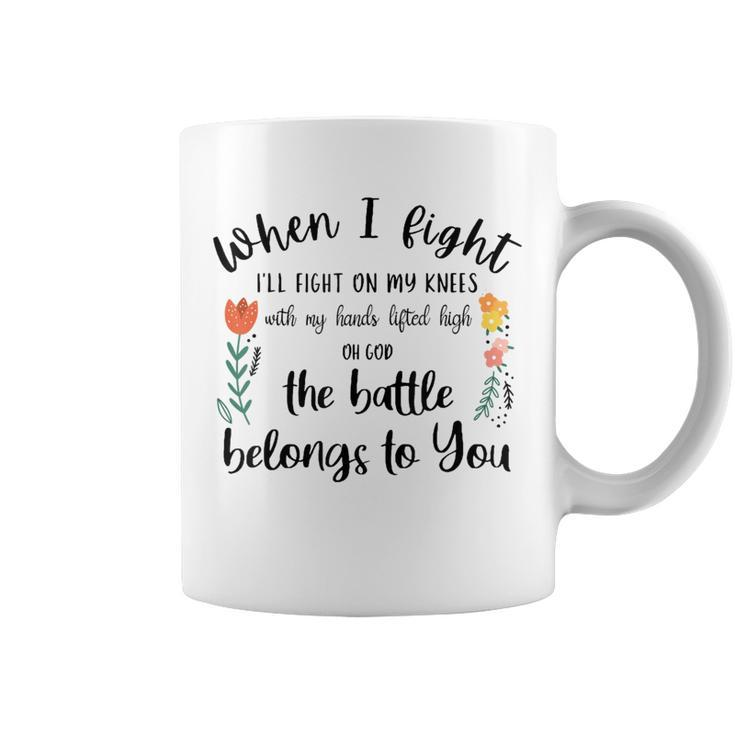 The Battle Belongs To You Christian Saying Costume Coffee Mug