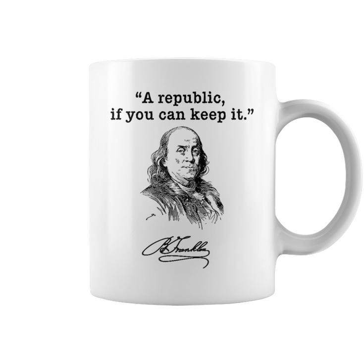 Benjamin Franklin Quote A Republic If You Can Keep It Coffee Mug