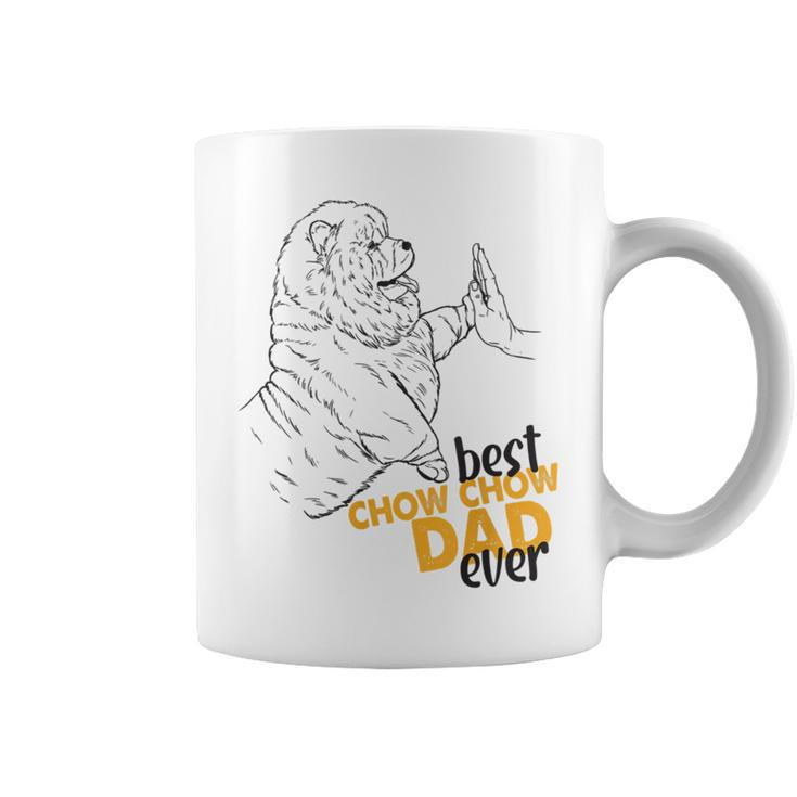 Best Chow Chow Dad Ever Chow Chow For Chow Chow Dad Coffee Mug