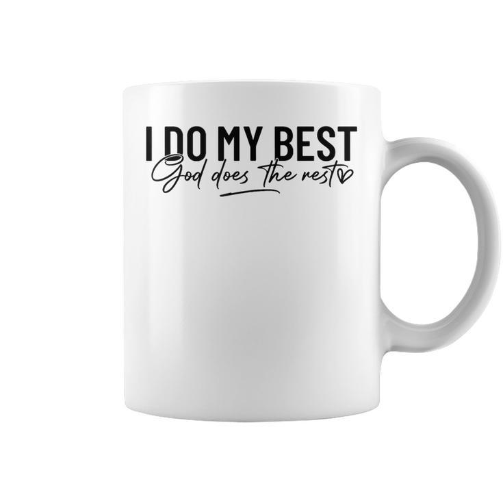 I Do My Best God Does The Nest Coffee Mug
